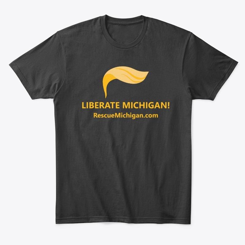 Liberate Michigan -Rescue Michigan Tee